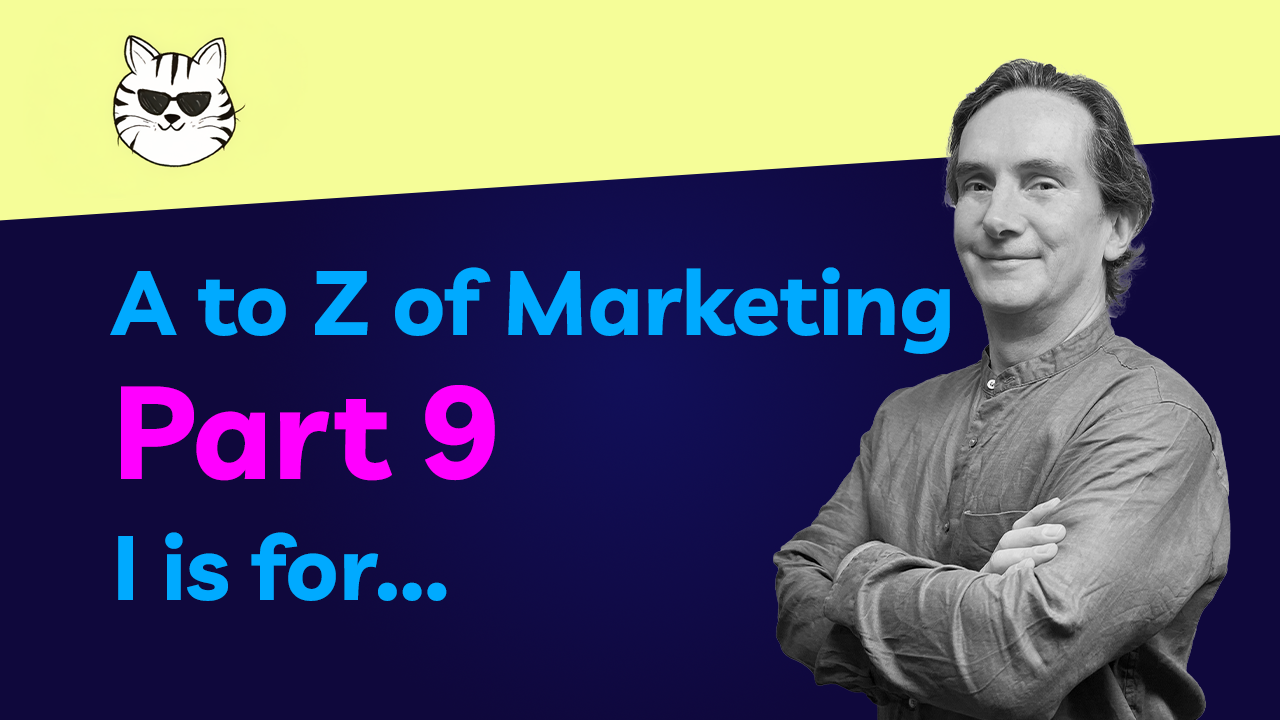A to Z of Marketing - I is for Influencer Marketing