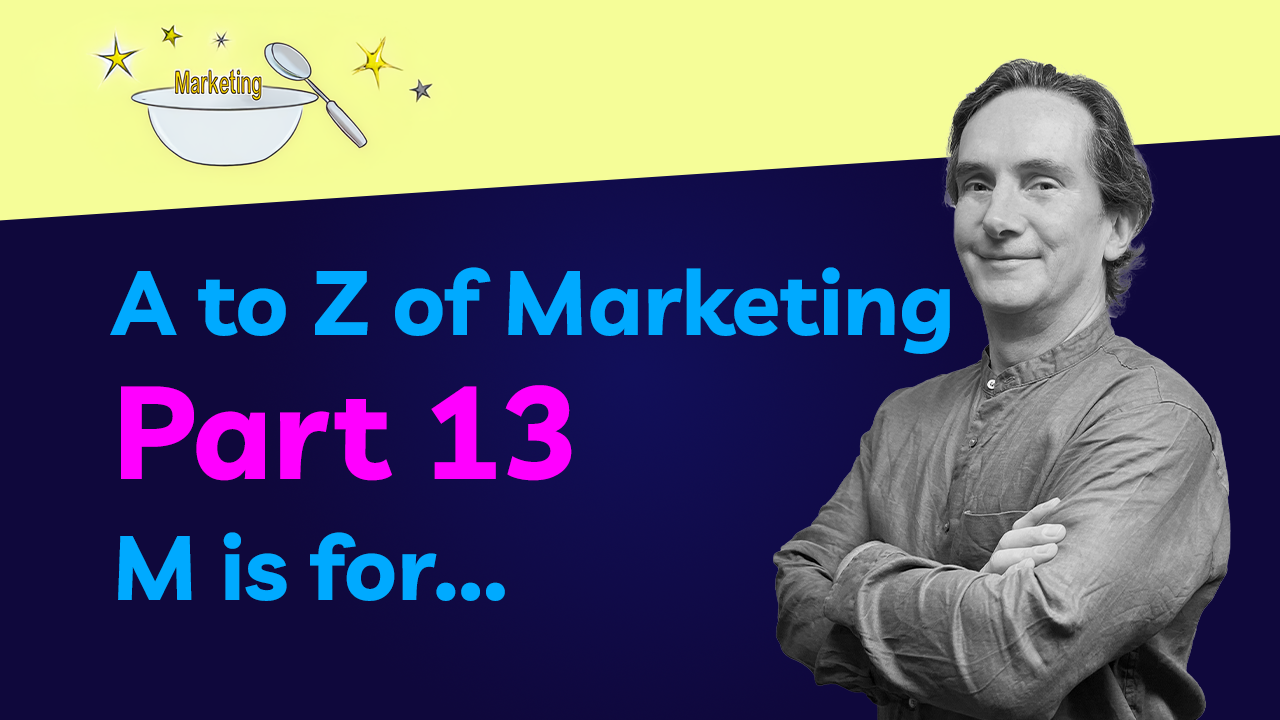 A to Z of Marketing - M is for Marketing Mix