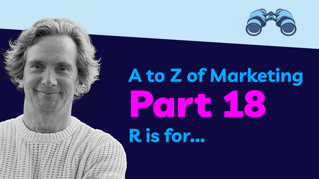 A to Z of Marketing - R is for Remarketing