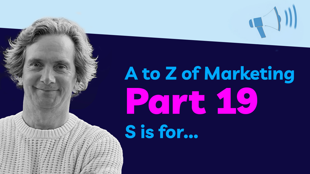 A to Z of Marketing - S is for Social Media